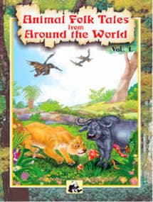 Animal Folk Tales From Around the World, Vol. I