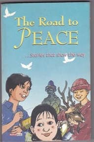 The Road to Peace… Stories that Show the Way